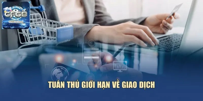 Tuân thủ giới hạn về giao dịch