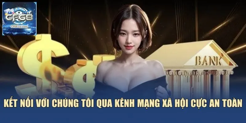 Kết nối với chúng tôi qua kênh mạng xã hội cực an toàn